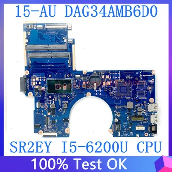 DAG34AMB6D0 15-AU 15T-AU Высококачественный Mainbord Для материнской платы ноутбука HP Pavilion с процессором SR2EY i5-6200U 100% полностью работает хорошо