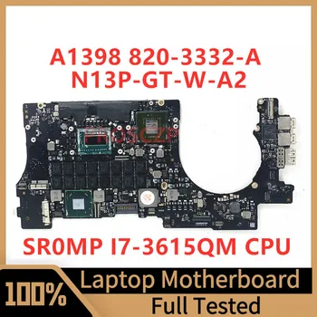 820-3332-A 2,3 ГГц Материнская плата для ноутбука Apple A1398 N13P-GT-W-A2 с процессором SR0MP I7-3615QM SLJ8C 100% полностью работает хорошо